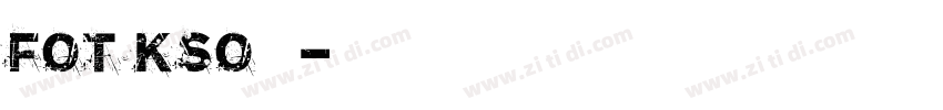 FOT Kso黄龍字体转换